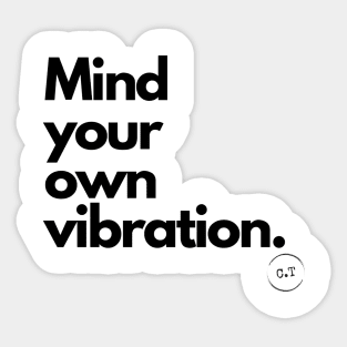 Mind Your Own Vibration 0.1 Sticker